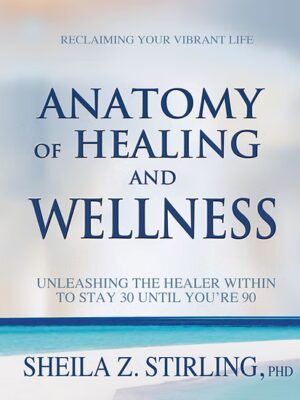 Anatomy of Healing and Wellness (Ebook)