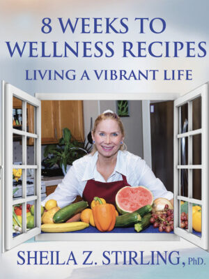 8 Weeks to Wellness: Recipes for a Vibrant Life